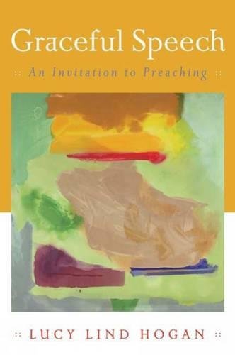 Graceful Speech An Invitation To Preaching [Paperback]