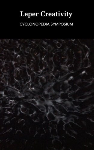 Leper Creativity Cyclonopedia Symposium [Paperback]