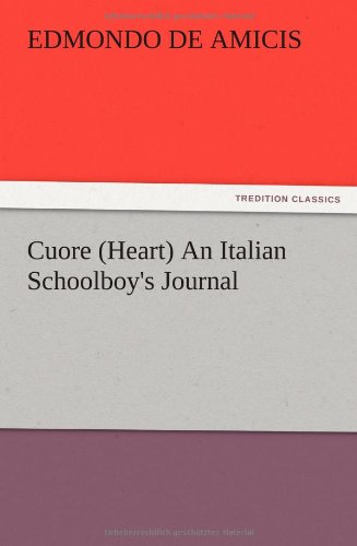 Cuore (heart) An Italian Schoolboy's Journal [Paperback]