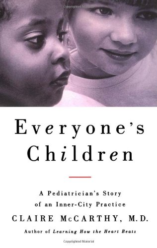 Everyone&39s Child A Pediatrician&39s Story of an Inner-City Practice [Paperback]