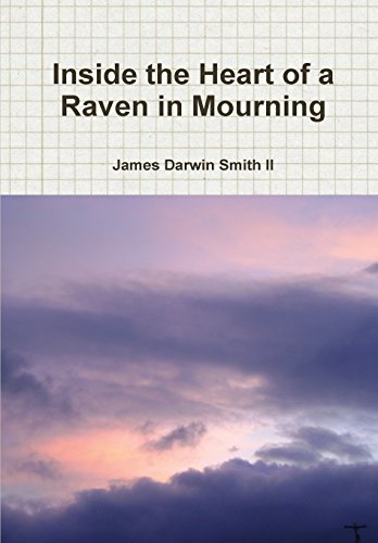 Inside the Heart of a Raven in Mourning [Hardcover]