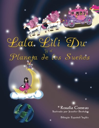 Lala Lili Du And The Planet Of Dreams Bilingual Book English And Spanish [Paperback]