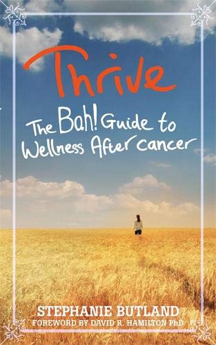Thrive The Bah Guide To Wellness After Cancer [Paperback]