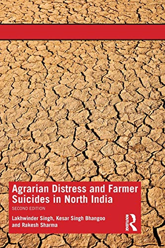 Agrarian Distress and Farmer Suicides in North India [Paperback]
