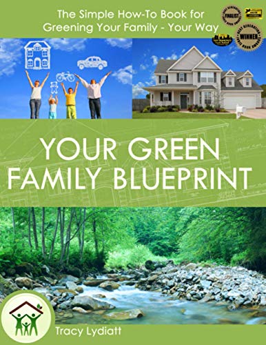 Your Green Family Blueprint  How to Green Your Family - Your Way [Paperback]