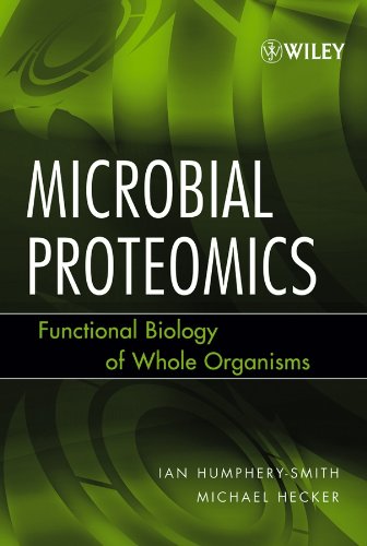 Microbial Proteomics Functional Biology of Whole Organisms [Hardcover]