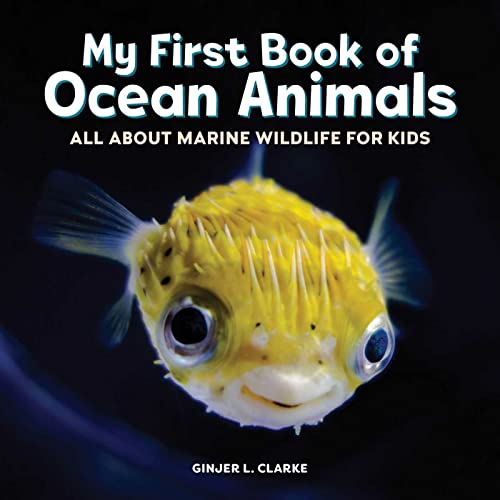 My First Book of Ocean Animals All About Marine Wildlife for Kids [Hardcover]
