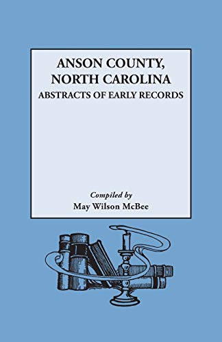 Anson County, North Carolina Abstracts Of Early Records (new York Historical Ma [Paperback]