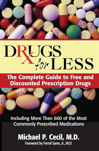 Drugs For Less The Complete Guide to Free and Discounted Prescription Drugs [Paperback]