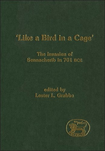Like a Bird in a Cage The Invasion of Sennacherib in 701 BCE [Hardcover]