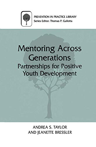 Mentoring Across Generations Partnerships for Positive Youth Development [Paperback]