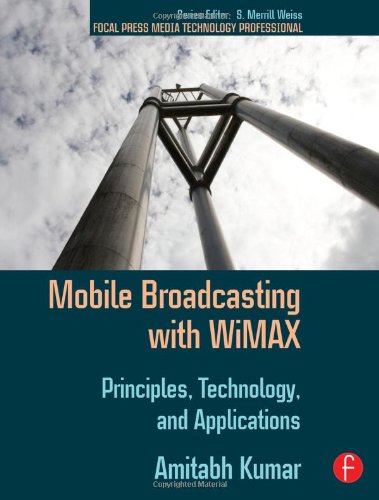 Mobile Broadcasting with WiMAX Principles, Technology, and Applications [Paperback]
