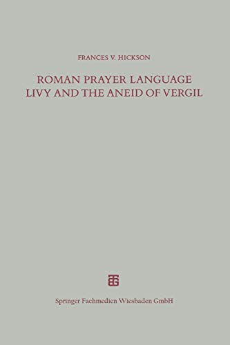 Roman Prayer Language Livy and the Aneid of Vergil [Paperback]