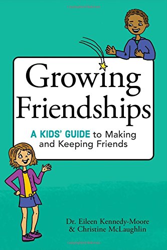 Growing Friendships A Kids}}} Guide to Making and Keeping Friends [Paperback]