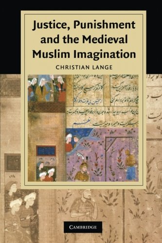 Justice, Punishment and the Medieval Muslim Imagination [Paperback]