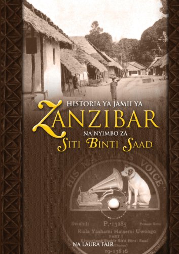Historia Ya Jamii Ya Zanzibar Na Nyimbo Za Siti Binti Saad (swahili Edition) [Paperback]