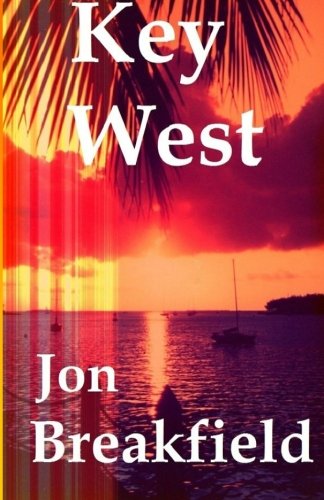Key West Tequila, A Pinch Of Salt And A Quirky Slice Of America [Paperback]
