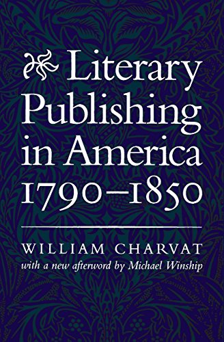 Literary Publishing In America, 1790-1850 [Paperback]