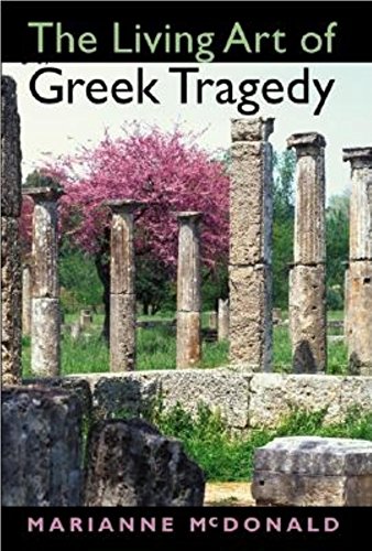 The Living Art of Greek Tragedy [Paperback]