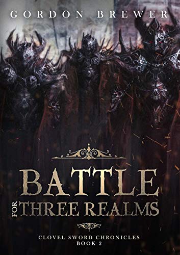 Battle for Three Realms  Clovel Sword Chronicles Book 2 [Paperback]