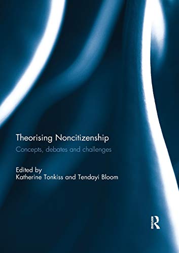 Theorising Noncitizenship Concepts, Debates and Challenges [Paperback]