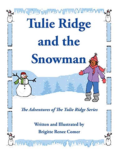 Tulie Ridge And The Snowman The Adventures Of The Tulie Ridge Series [Paperback]