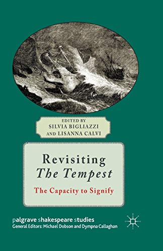 Revisiting The Tempest The Capacity to Signify [Paperback]