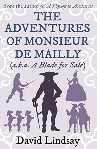 Adventures of Monsieur de Mailly  From the Author of a Voyage to Arcturus [Paperback]