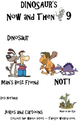 Dinosaur's Now and Then 9  Dinosaur Man's Best Friend--Not [Paperback]