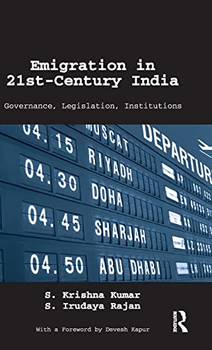 Emigration in 21st-Century India Governance, Legislation, Institutions [Hardcover]