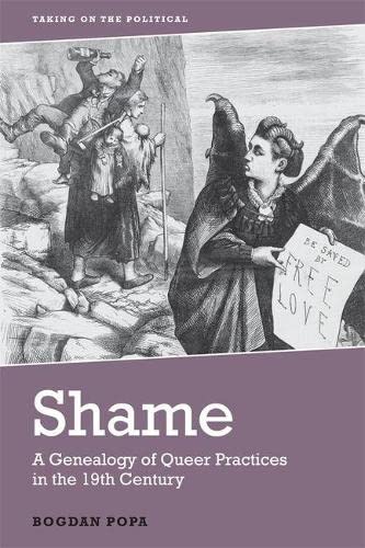 Shame A Genealogy of Queer Practices in the 19th Century [Hardcover]