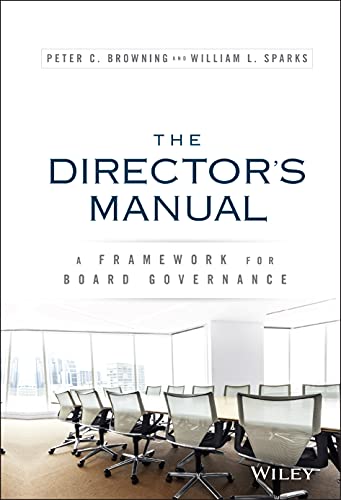 The Director's Manual A Framework for Board Governance [Hardcover]