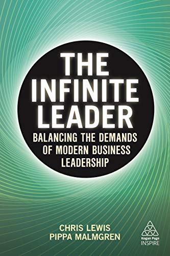 The Infinite Leader Balancing the Demands of Modern Business Leadership [Paperback]
