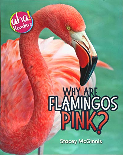 Why Are Flamingos Pink [Paperback]