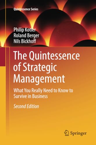 The Quintessence of Strategic Management What You Really Need to Know to Surviv [Paperback]