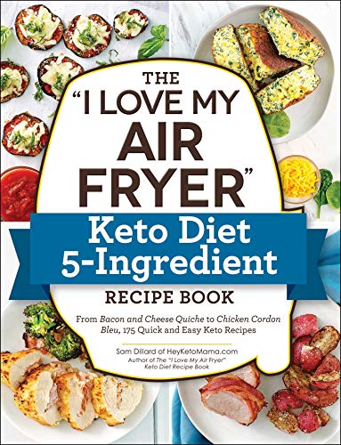 The &quotI Love My Air Fryer&quot Keto Diet 5-Ingredient Recipe Book From Bac [Paperback]