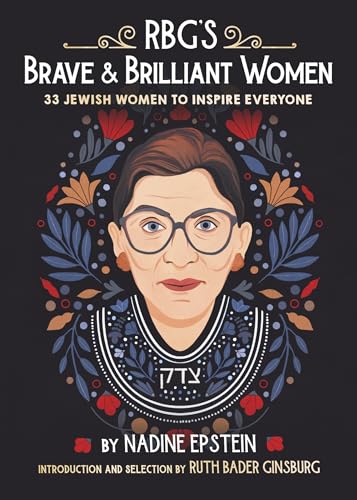 RBG's Brave &amp Brilliant Women 33 Jewish Women to Inspire Everyone [Hardcover]