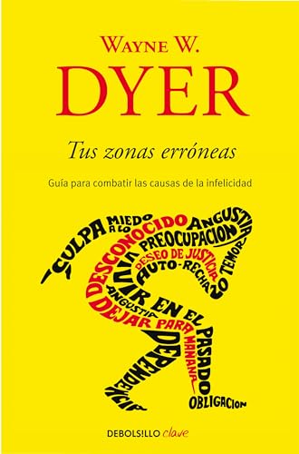 Tus zonas errneas Gua para combatir las causas de la infelicidad / Your Erron [Paperback]