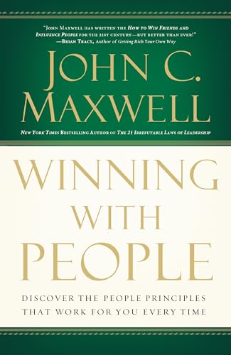 Winning with People Discover the People Principles that Work for You Every Time [Paperback]