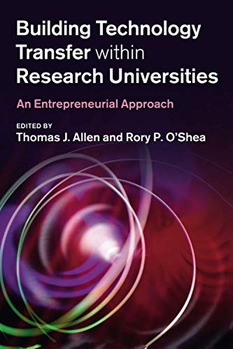 Building Technology Transfer within Research Universities An Entrepreneurial Ap [Paperback]