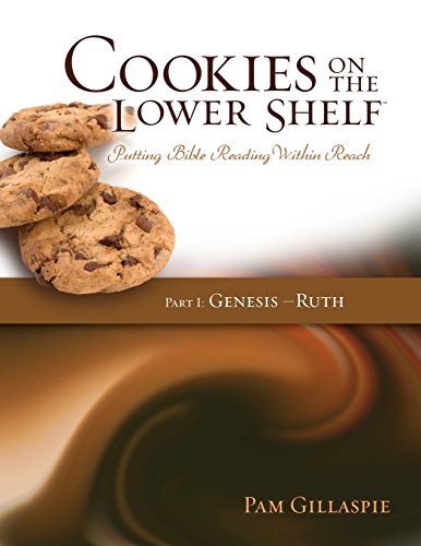 Cookies On The Lower Shelf Putting Bible Reading Within Reach Part 1 (genesis - [Paperback]