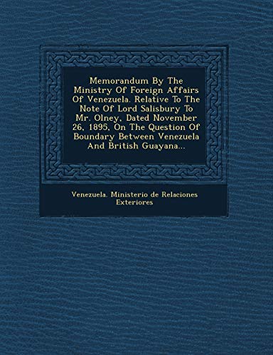 Memorandum by the Ministry of Foreign Affairs of Venezuela. Relative to the Note [Paperback]