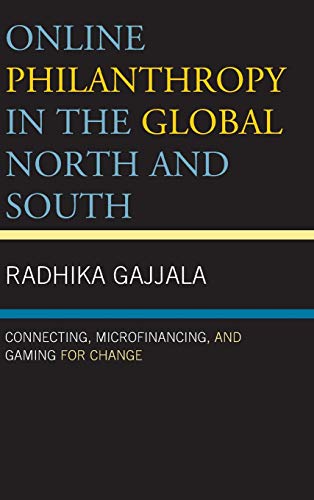 Online Philanthropy in the Global North and South Connecting, Microfinancing, a [Hardcover]