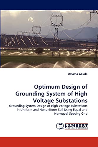 Optimum Design Of Grounding System Of High Voltage Substations Grounding System [Paperback]