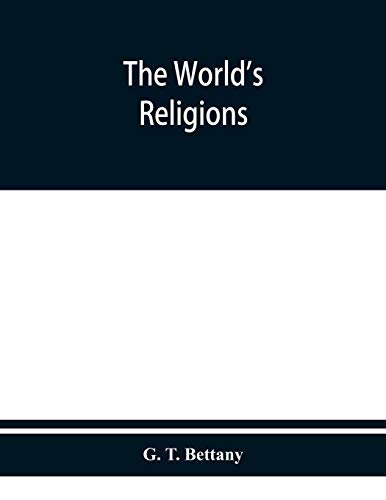 World's Religions  A Popular Account of Religions Ancient and Modern, Including [Paperback]