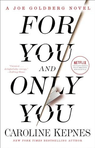 For You and Only You A Joe Goldberg Novel [Paperback]