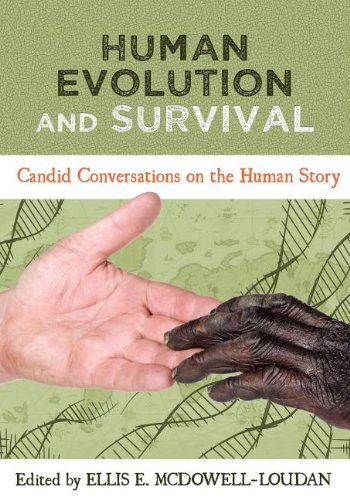 Human Evolution And Survival Candid Conversations On The Human Story [Paperback]