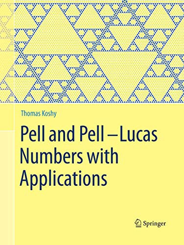Pell and PellLucas Numbers with Applications [Paperback]