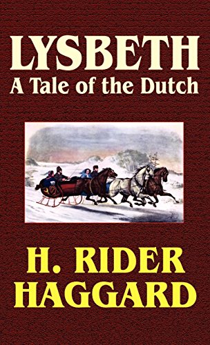 Lysbeth A Tale Of The Dutch [Hardcover]