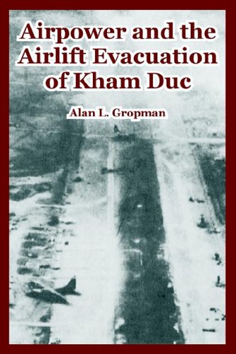 Airpower and the Airlift Evacuation of Kham Duc [Paperback]